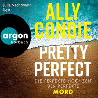 Pretty Perfect - Die perfekte Hochzeit. Der perfekte Mord (Ungekürzte Lesung) - Ally Condie - Hörbuch