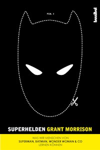 Superhelden - Grant Morrison - E-Book