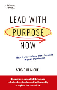 Lead with purpose now - Sergio de Miguel - E-Book