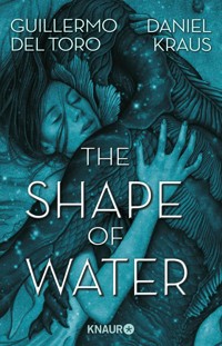 The Shape of Water - Guillermo del Toro - E-Book