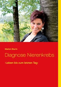 Diagnose Nierenkrebs - Marion Sturm - E-Book