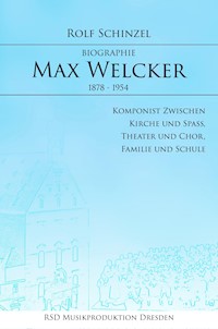 Max Welcker - Rolf Schinzel - E-Book