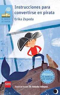 Instrucciones para convertirse en pirata - Erika Zepeda - E-Book