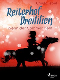 Reiterhof Dreililien 8 - Wenn der Sommer geht - Ursula Isbel - E-Book