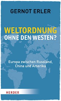 Weltordnung ohne den Westen? - Gernot Erler - E-Book
