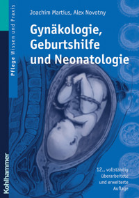 Gynäkologie, Geburtshilfe und Neonatologie - Joachim Martius - E-Book