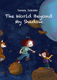 The World beyond my Shadow - Daniela Schreiter - E-Book