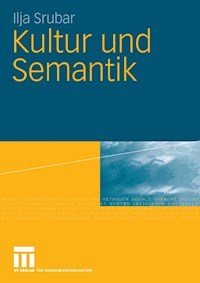 Kultur und Semantik - Ilja Srubar - E-Book