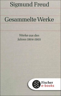 Werke aus den Jahren 1904-1905 - Sigmund Freud - E-Book