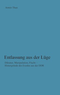 Entlassung aus der Lüge - Armin Thun - E-Book