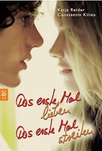 Das erste Mal lieben - Das erste Mal streiten - Katja Reider - E-Book