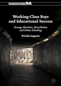 Working-Class Boys and Educational Success - Nicola Ingram - E-Book