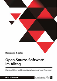 Open-Source-Software im Alltag - Benjamin Kübler - E-Book