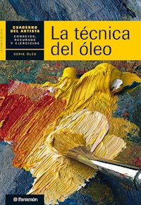Cuaderno del artista. La técnica del óleo - Equipo Parramón Paidotribo - E-Book