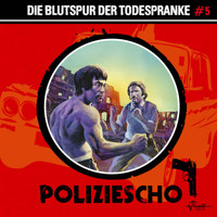 Poliziescho, Folge 5: Die Blutspur der Todespranke (ungekürzt) - Markus Duschek - Hörbuch