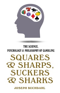 Squares and Sharps, Suckers and Sharks - Joseph Buchdahl - E-Book