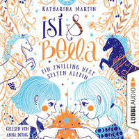 Isi & Bella - Ein Zwilling hext selten allein (Ungekürzt) - Katharina Martin - Hörbuch