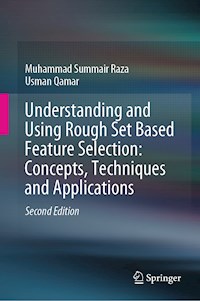 Understanding and Using Rough Set Based Feature Selection: Concepts, Techniques and Applications - Muhammad Summair Raza - E-Book
