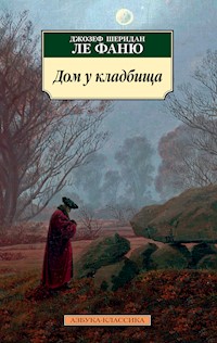 Дом у кладбища - Джозеф Шеридан ле Фаню - E-Book