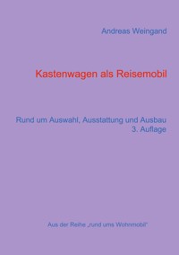 Kastenwagen als Reisemobil - Andreas Weingand - E-Book