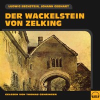 Der Wackelstein von Zelking - Ludwig Bechstein - Hörbuch