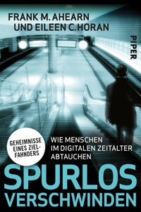 Spurlos verschwinden - Frank M. Ahearn - E-Book