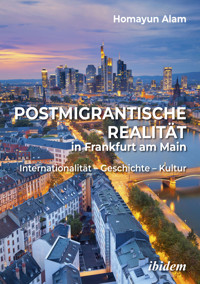 Postmigrantische Realität in Frankfurt am Main - Homayun  Alam - E-Book