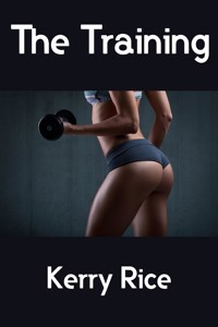 The Training: Taboo Erotica - Kerry Rice - E-Book