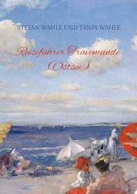 Reiseführer Travemünde (Ostsee) - Stefan Wahle - E-Book