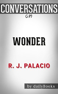 Wonder: by R. J. Palacio | Conversation Starters - dailyBooks - E-Book