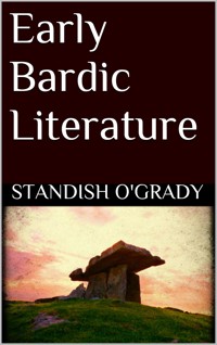 Early Bardic Literature - Standish O'grady - E-Book