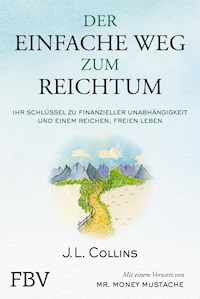 Der einfache Weg zum Reichtum - J. L. Collins - E-Book