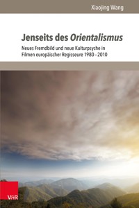 Jenseits des Orientalismus - Xiaojing Wang - E-Book