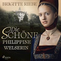 Die schöne Philippine Welserin - Brigitte Riebe - E-Book + Hörbuch