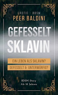 Gefesselt Sklavin - Peer Baldini - E-Book