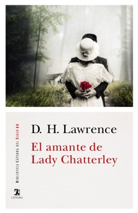 El amante de Lady Chatterley - D H Lawrence - E-Book