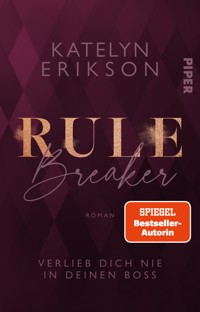 Rulebreaker – Verlieb dich nie in deinen Boss - Katelyn Erikson - E-Book