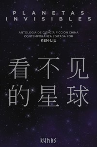 Planetas invisibles - Ken Liu - E-Book