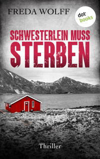 Schwesterlein muss sterben - Freda Wolff - E-Book