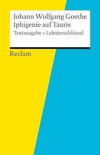 Textausgabe Lektureschlussel Johann Wolfgang Goethe Iphigenie