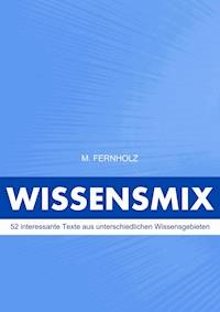 Wissensmix - M. Fernholz - E-Book