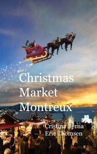 Christmas Market Montreux - Cristina Berna - E-Book