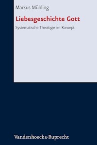 Liebesgeschichte Gott - Markus Mühling - E-Book