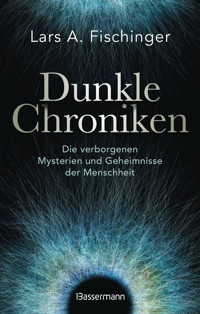 Dunkle Chroniken - Lars A. Fischinger - E-Book
