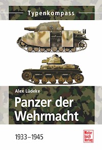 Panzer der Wehrmacht  Band 1 - Alexander Lüdeke - E-Book
