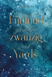 Fünfundzwanzig Yards zwischen uns - Lea Diamandis - E-Book