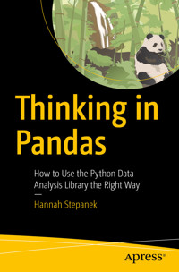 Thinking in Pandas - Hannah Stepanek - E-Book