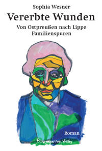 Vererbte Wunden - Sophia Wesner - E-Book