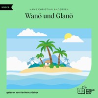 Wanö und Glanö - Hans Christian Andersen - Hörbuch