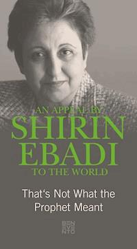 An Appeal by Shirin Ebadi to the world - Shirin Ebadi - kostenlos E-Book
